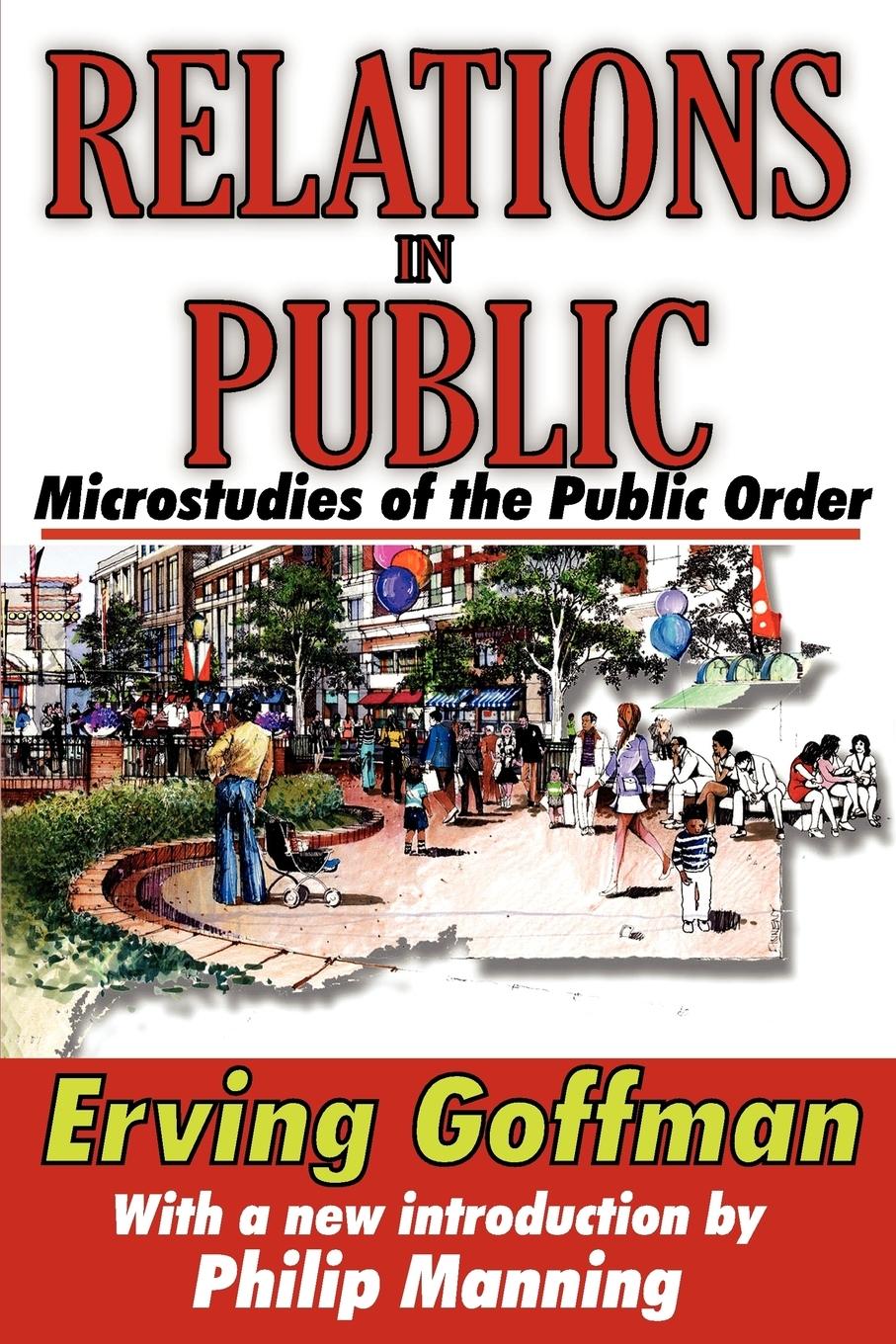 Cover: 9781412810067 | Relations in Public | Microstudies of the Public Order | Goffman