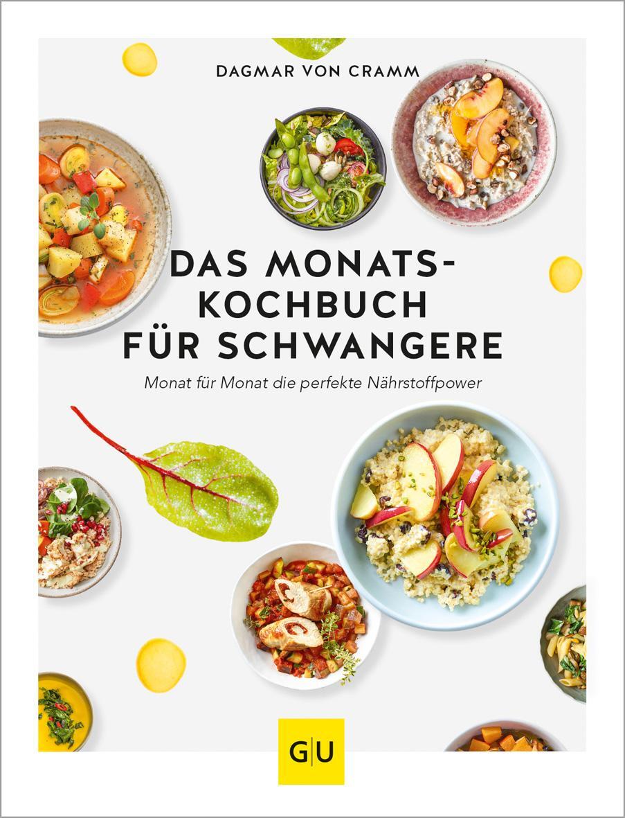 Cover: 9783833873454 | Das Monats-Kochbuch für Schwangere | Dagmar Von Cramm | Buch | 160 S.