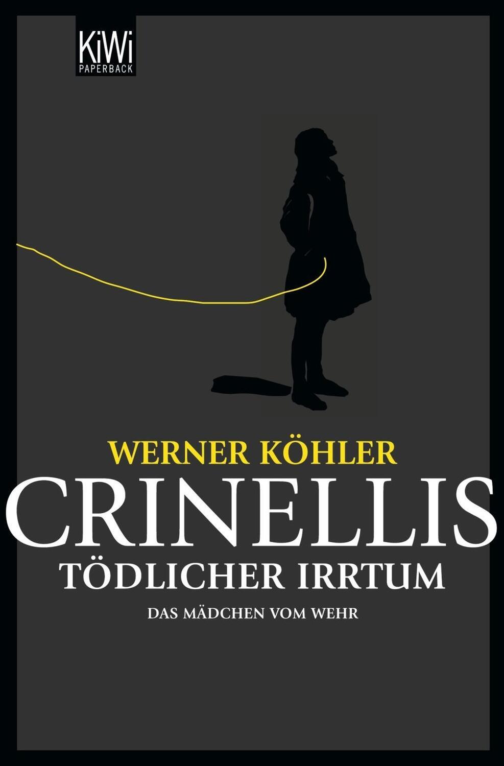 Cover: 9783462034868 | Crinellis tödlicher Irrtum | Das Mädchen vom Wehr, Ein Crinelli Krimi