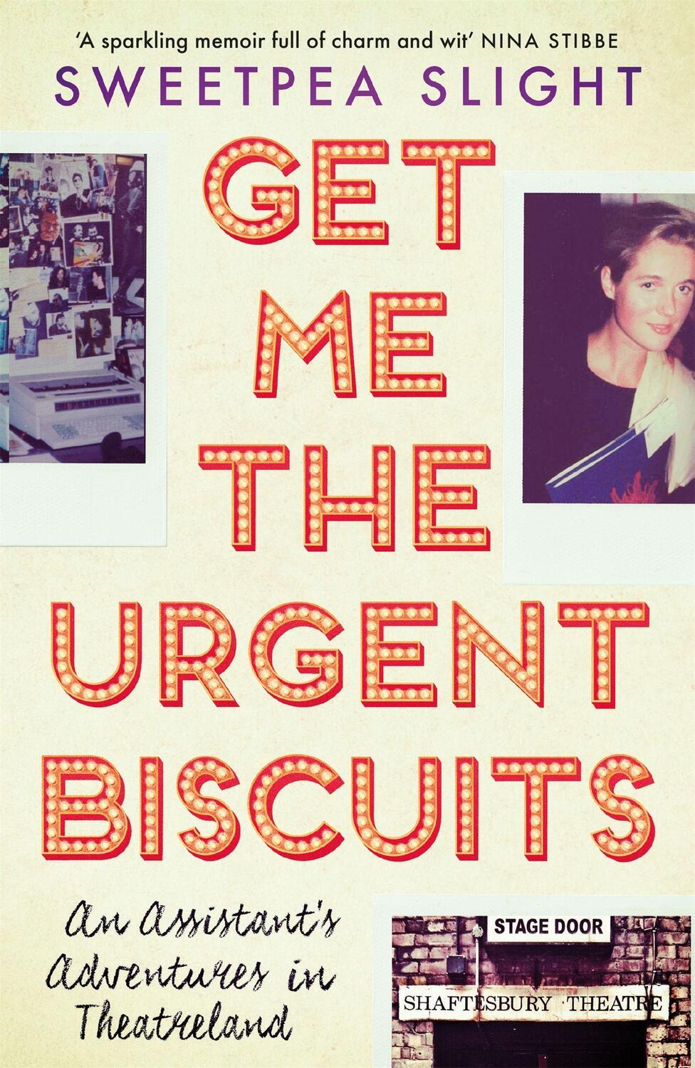 Cover: 9781474605205 | Get Me the Urgent Biscuits: An Assistant's Adventures in Theatreland