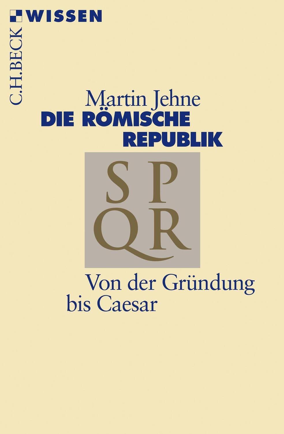 Cover: 9783406508622 | Die römische Republik | Von der Gründung bis Caesar | Martin Jehne