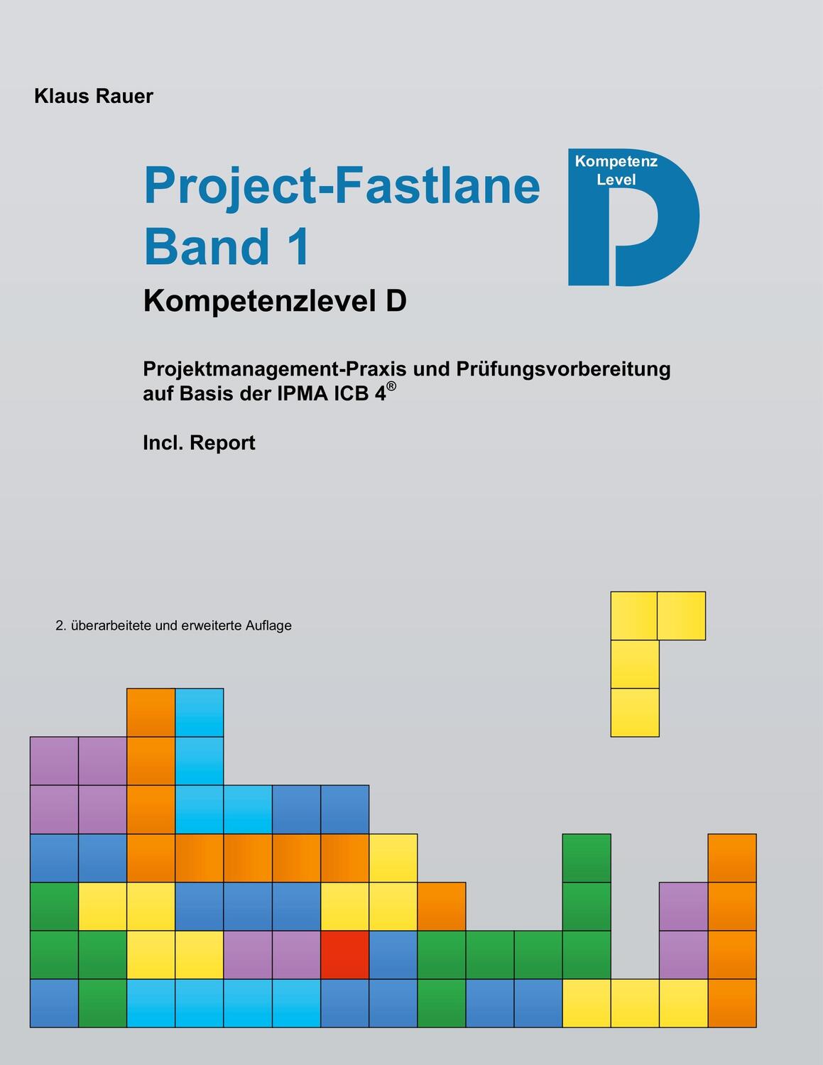 Cover: 9783750428270 | Project-Fastlane - Kompetenzlevel D | Klaus Rauer | Taschenbuch