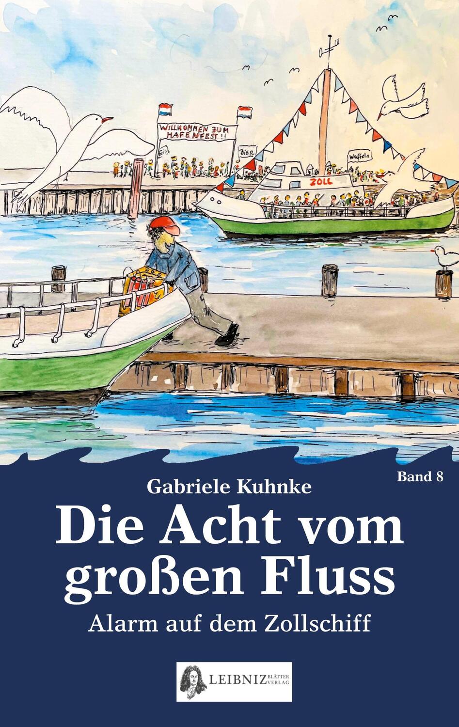 Cover: 9783982283258 | Die Acht vom großen Fluss, Bd. 8 | Alarm auf dem Zollschiff | Kuhnke