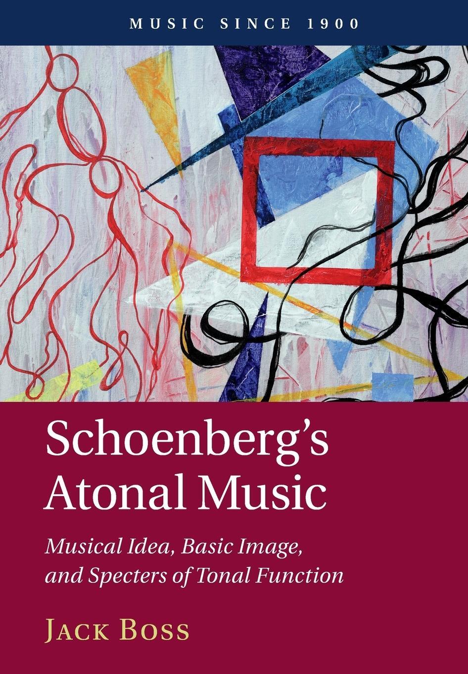 Cover: 9781108409933 | Schoenberg's Atonal Music | Jack Boss | Taschenbuch | Paperback | 2021