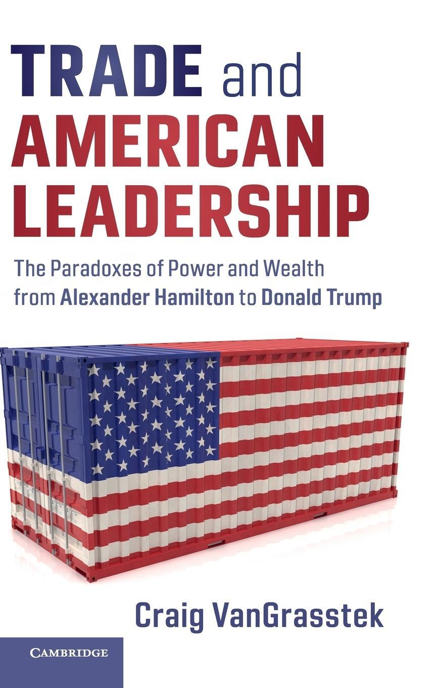 Cover: 9781108476959 | Trade and American Leadership | Craig Vangrasstek | Buch | Englisch