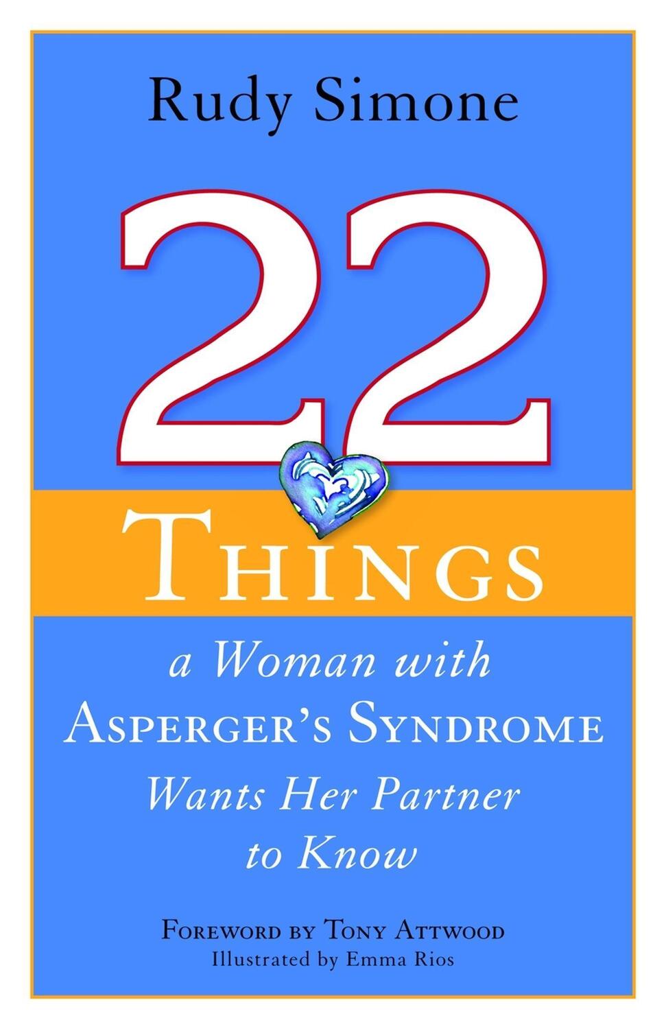 Cover: 9781849058834 | 22 Things a Woman with Asperger's Syndrome Wants Her Partner to Know