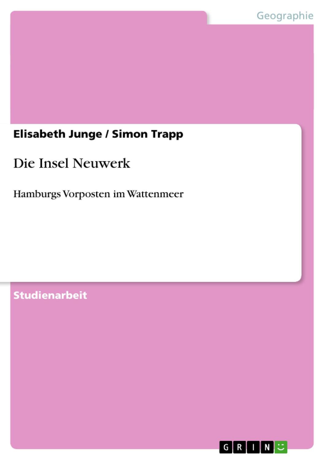 Cover: 9783640524112 | Die Insel Neuwerk | Hamburgs Vorposten im Wattenmeer | Trapp (u. a.)
