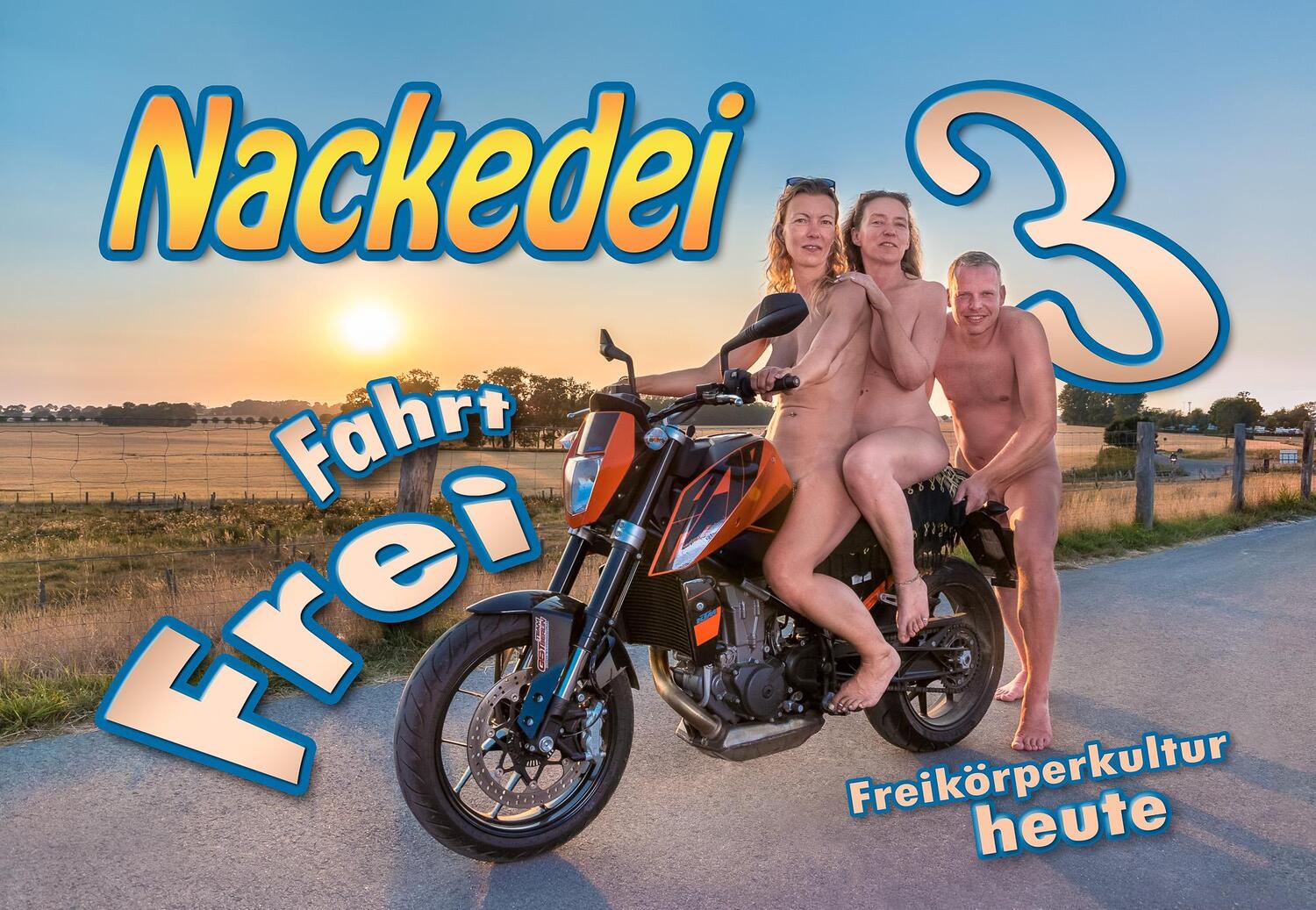 Cover: 9783000629419 | Nackedei 3: Fahrt Frei! | Freikörperkultur heute | Norbert Sander