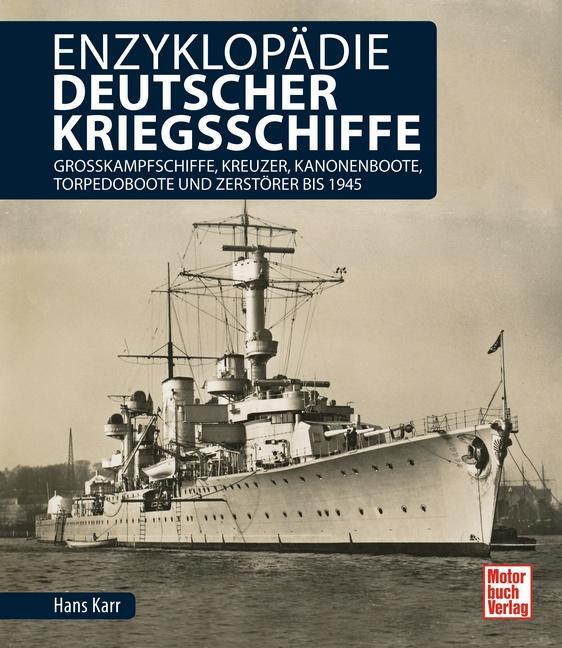 Cover: 9783613040175 | Enzyklopädie deutscher Kriegsschiffe | Hans Karr | Buch | Deutsch