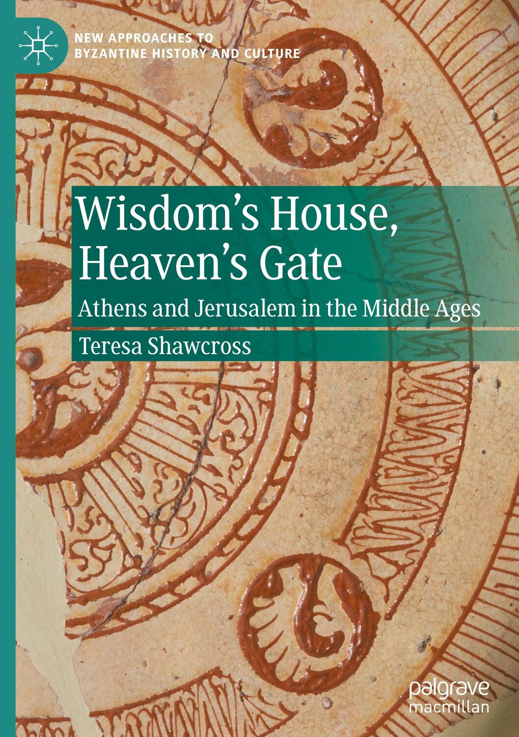 Cover: 9783031352621 | Wisdom's House, Heaven's Gate | Teresa Shawcross | Buch | xxxv | 2024