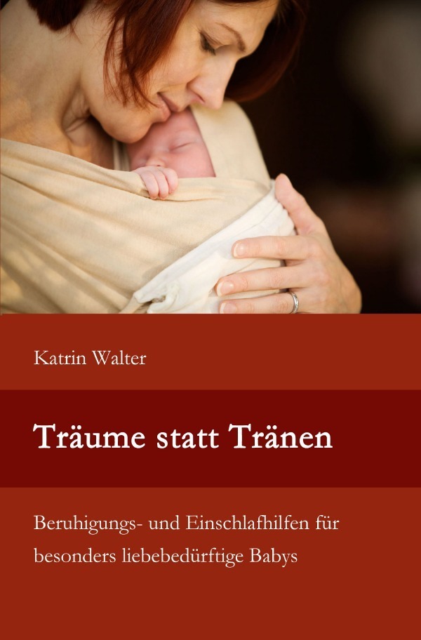Cover: 9783844267334 | Träume statt Tränen | Katrin Walter | Taschenbuch | 80 S. | Deutsch
