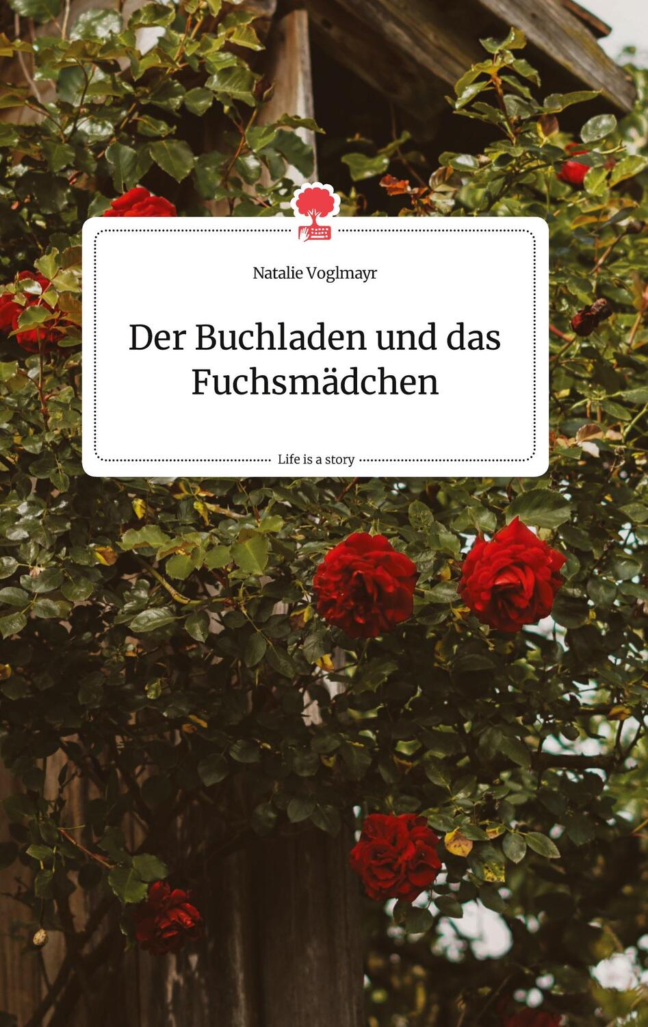 Cover: 9783710800023 | Der Buchladen und das Fuchsmädchen. Life is a Story - story.one | Buch