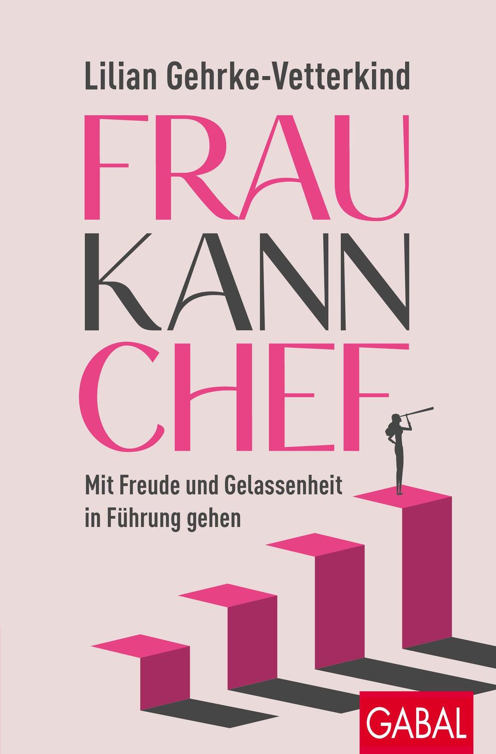 Cover: 9783967391602 | Frau kann Chef | Mit Freude und Gelassenheit in Führung gehen | Buch