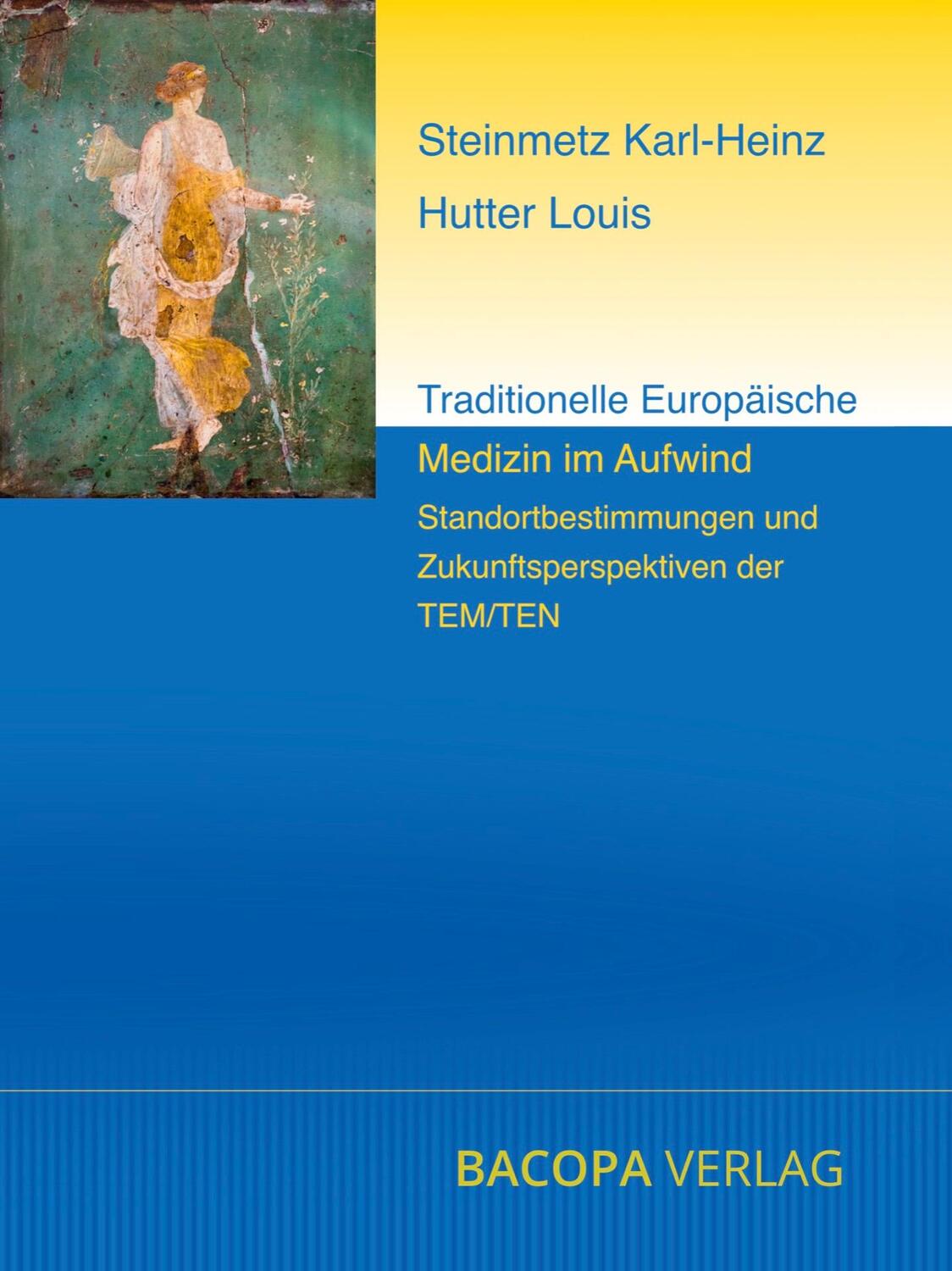Cover: 9783991140443 | Traditionelle Europäische Medizin im Aufwind. | Arnold Mayer (u. a.)