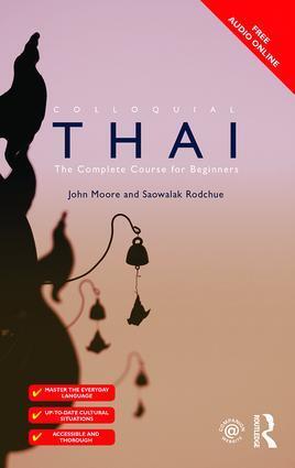 Cover: 9781138950184 | Colloquial Thai | John Moore (u. a.) | Taschenbuch | Englisch | 2015