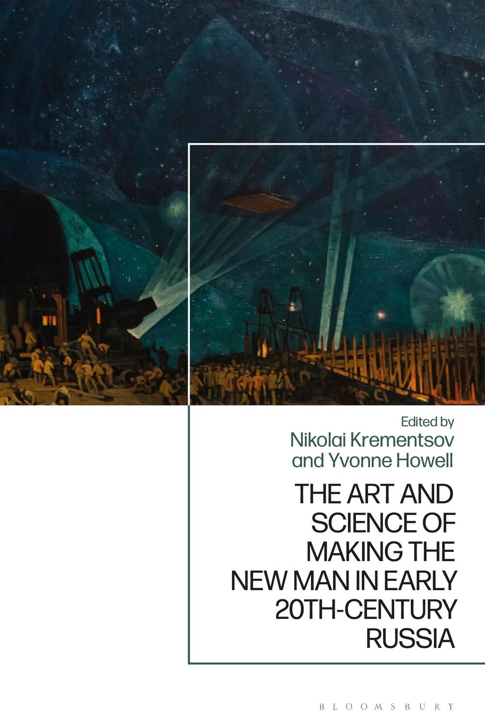 Cover: 9781350232846 | The Art and Science of Making the New Man in Early 20th-Century Russia