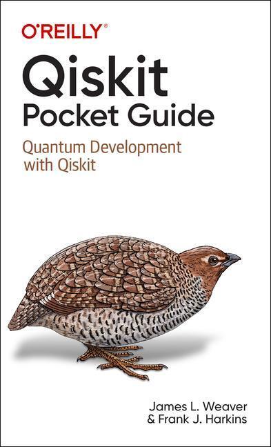 Cover: 9781098112479 | Qiskit Pocket Guide | Quantum Development with Qiskit | Weaver (u. a.)