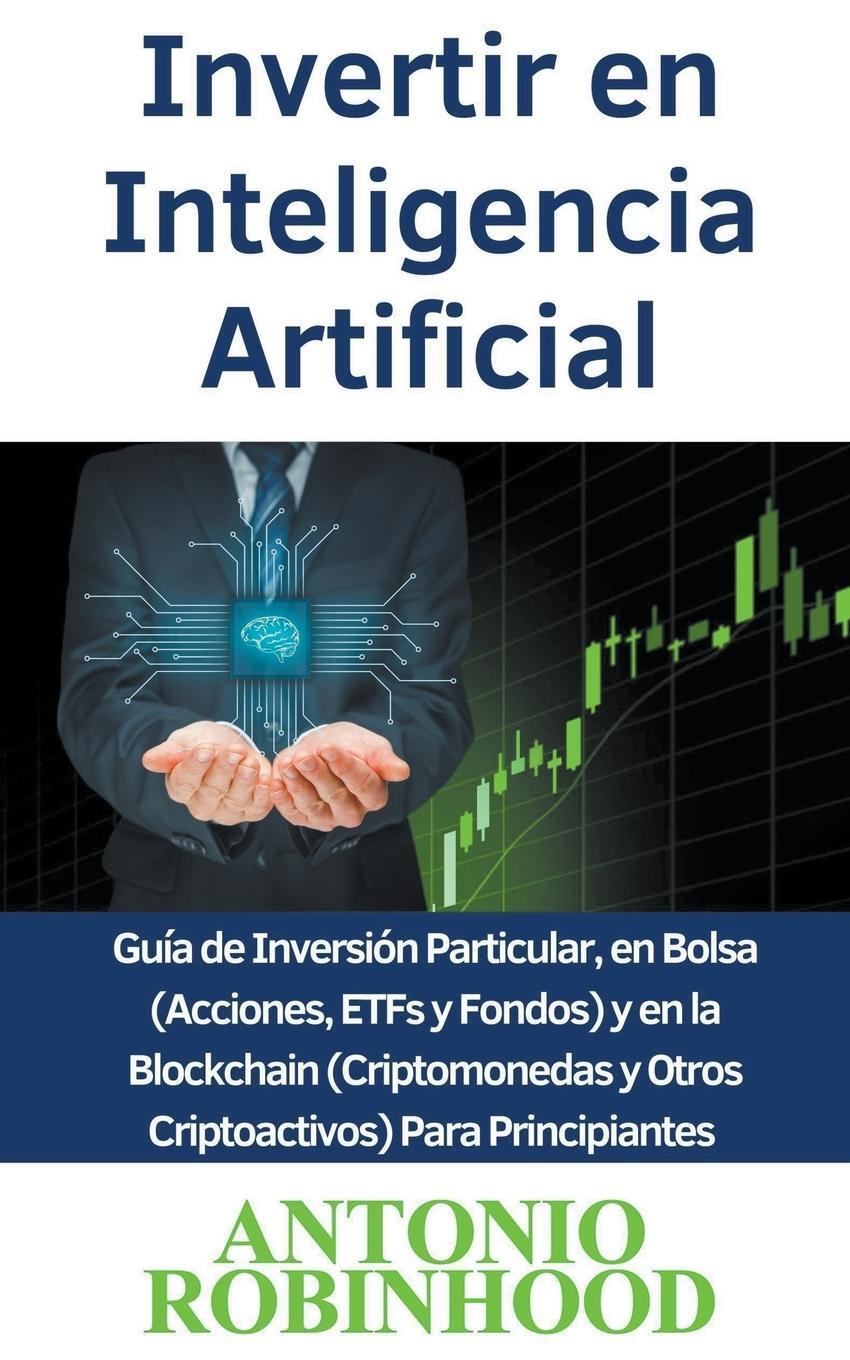 Cover: 9798215501382 | Invertir en Inteligencia Artificial Guía de Inversión Particular,...