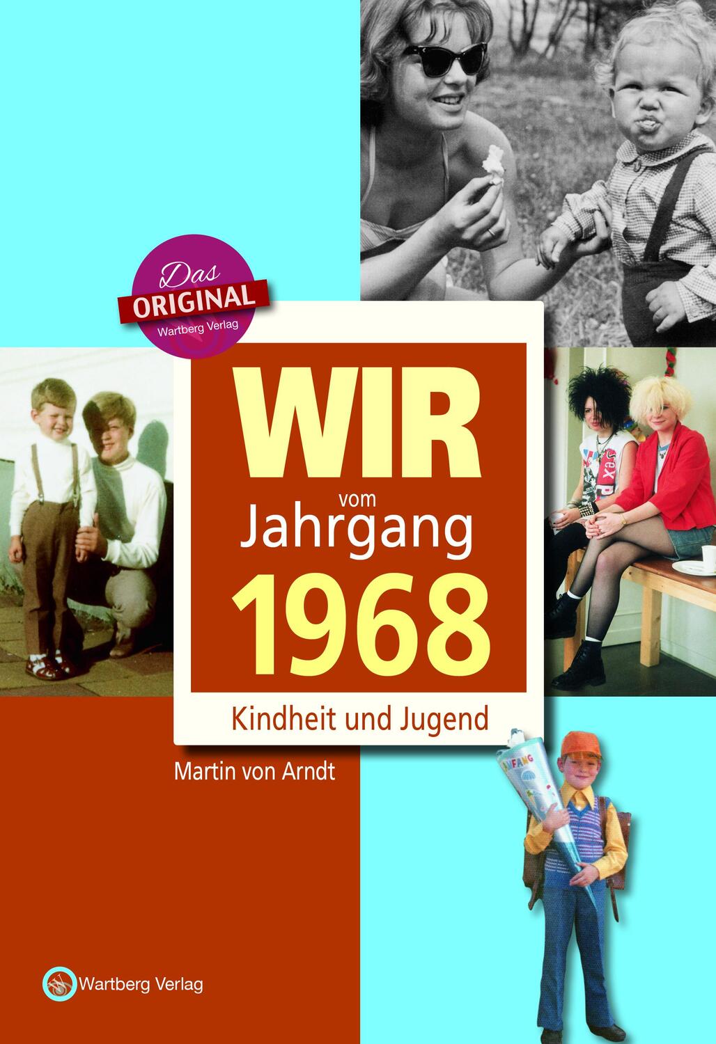 Cover: 9783831330683 | Wir vom Jahrgang 1968 - Kindheit und Jugend | Martin von Arndt | Buch