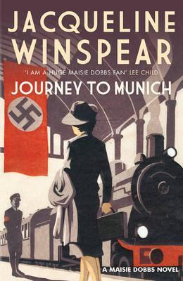 Cover: 9780749020989 | Journey to Munich | A Maisie Dobbs Novel 12 | Allison and Busby Ltd