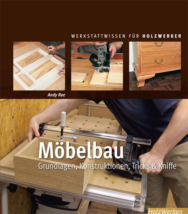Cover: 9783866309623 | Möbelbau | Grundlagen, Konstruktionen, Tricks & Kniffe | Andy Rae
