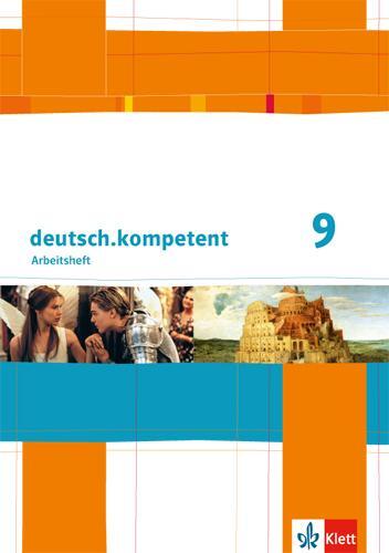 Cover: 9783123160486 | deutsch.kompetent. Arbeitsheft mit Lösungen 9. Klasse. Allgemeine...