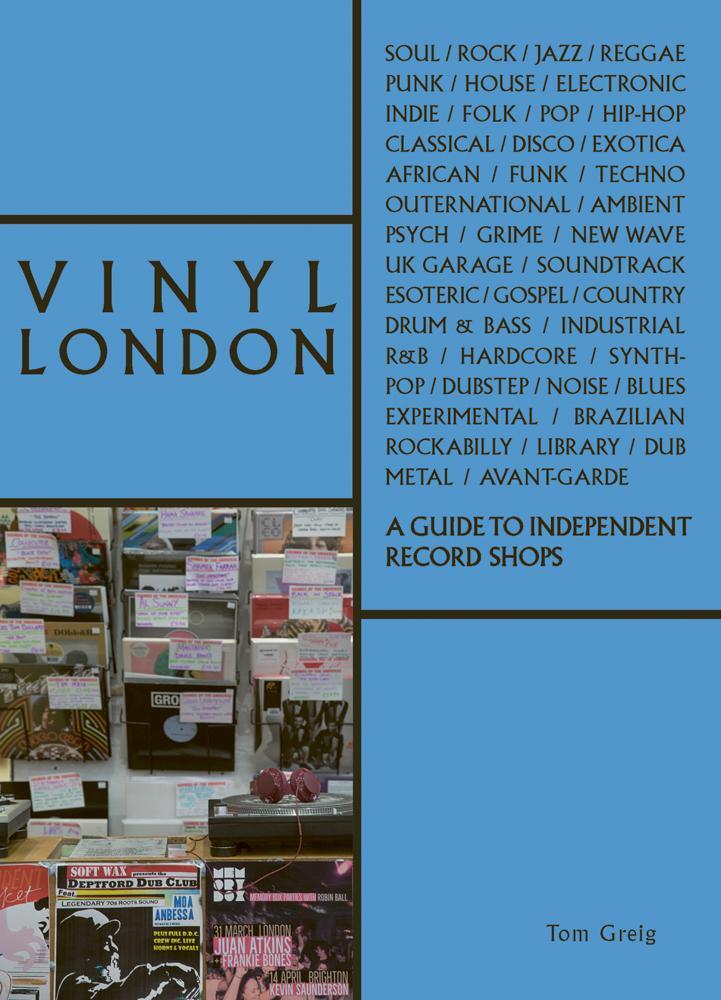 Cover: 9781788840156 | Vinyl London | A Guide to Independent Record Shops | Tom Greig | Buch