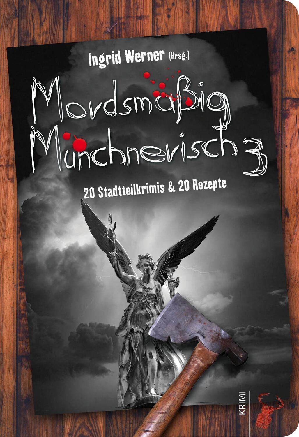 Cover: 9783940839749 | Mordsmäßig Münchnerisch 3 | 20 Stadtteilkrimis & 20 Rezepte | Werner