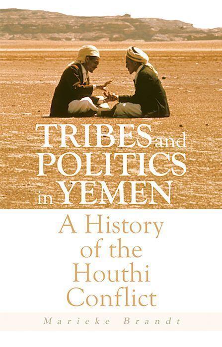 Cover: 9780197783252 | Tribes and Politics in Yemen | A History of the Houthi Conflict | Buch