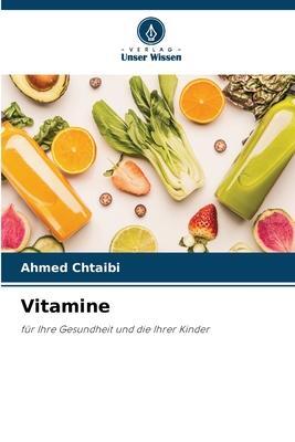 Cover: 9786206122012 | Vitamine | für Ihre Gesundheit und die Ihrer Kinder | Ahmed Chtaibi