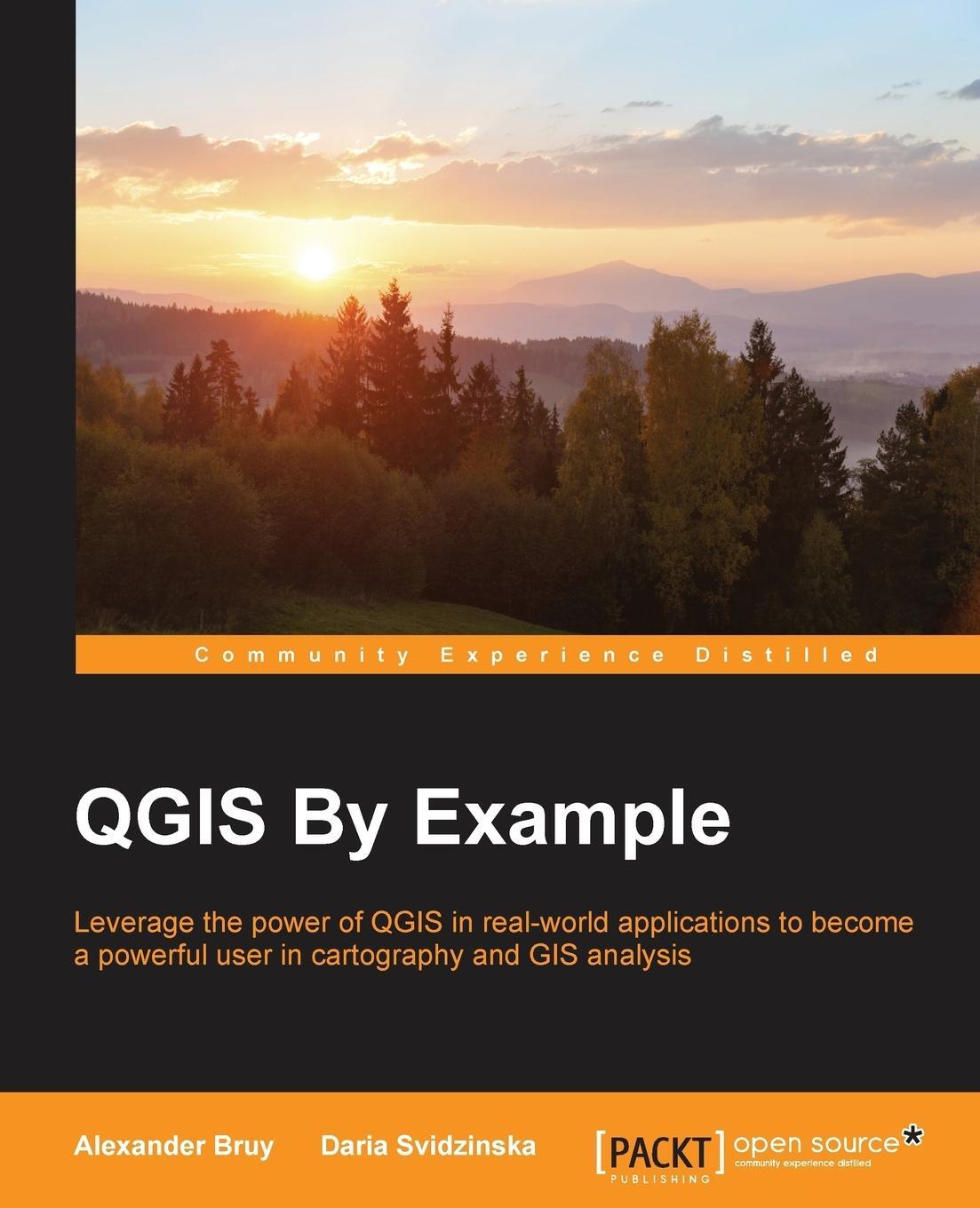 Cover: 9781782174677 | QGIS By Example | Alexander Bruy (u. a.) | Taschenbuch | Paperback