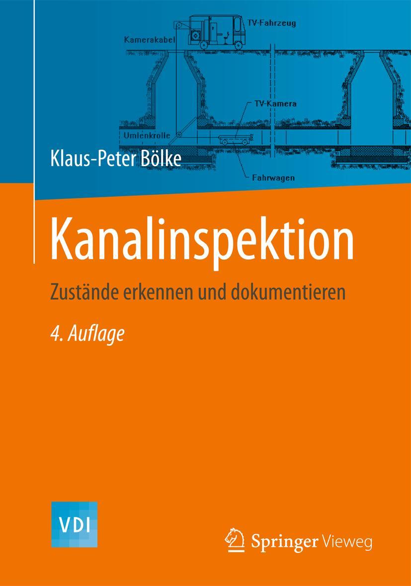 Cover: 9783642392207 | Kanalinspektion | Zustände erkennen und dokumentieren | Bölke | Buch