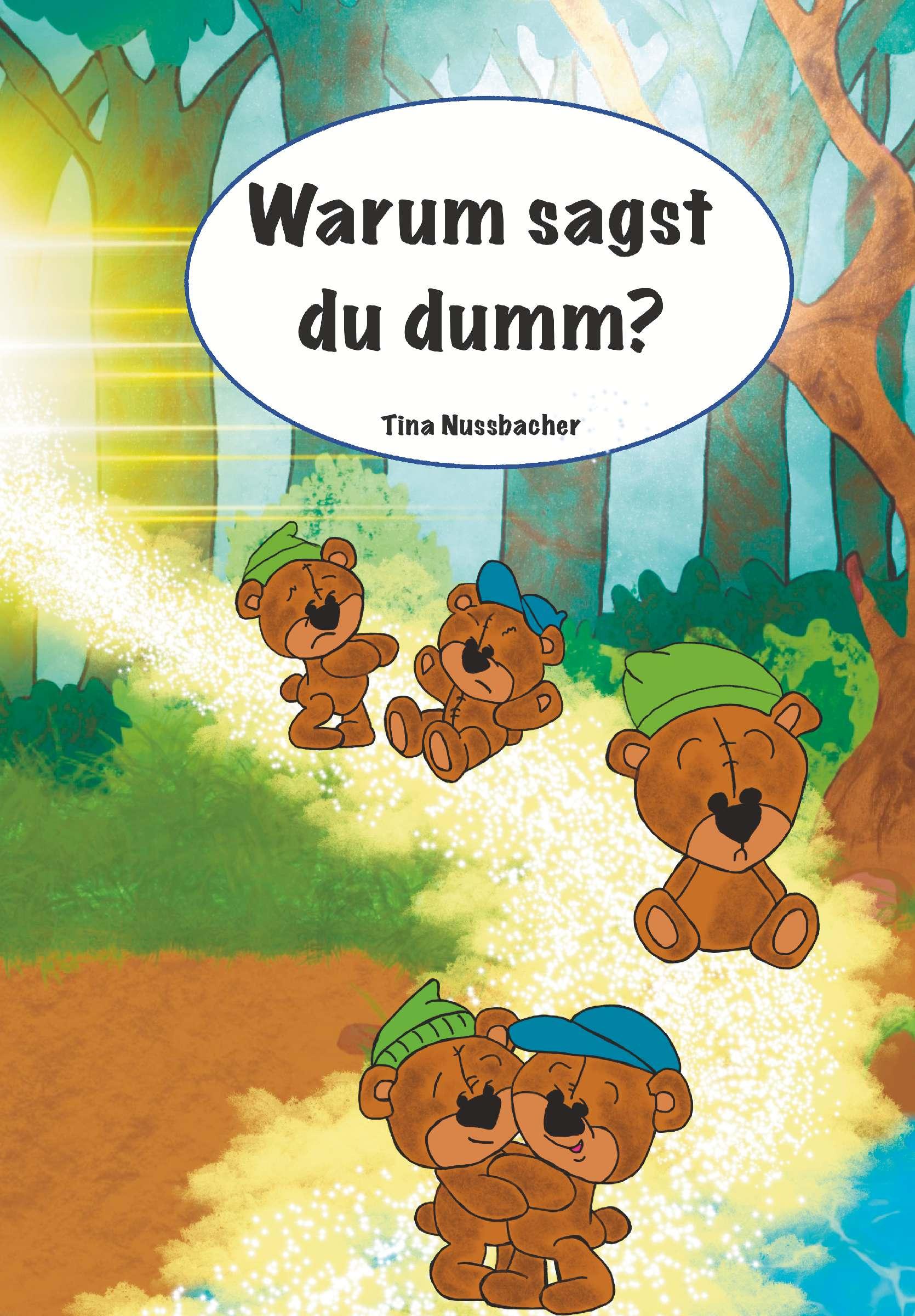 Cover: 9783991658269 | Warum sagst du dumm? | Tina Nußbacher | Taschenbuch | 36 S. | Deutsch