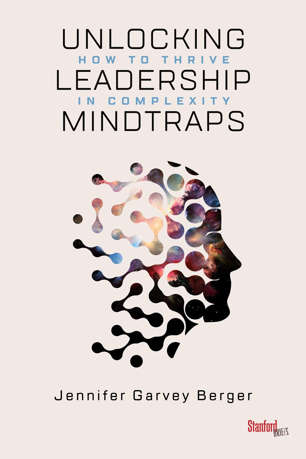 Cover: 9781503609013 | Unlocking Leadership Mindtraps | How to Thrive in Complexity | Berger