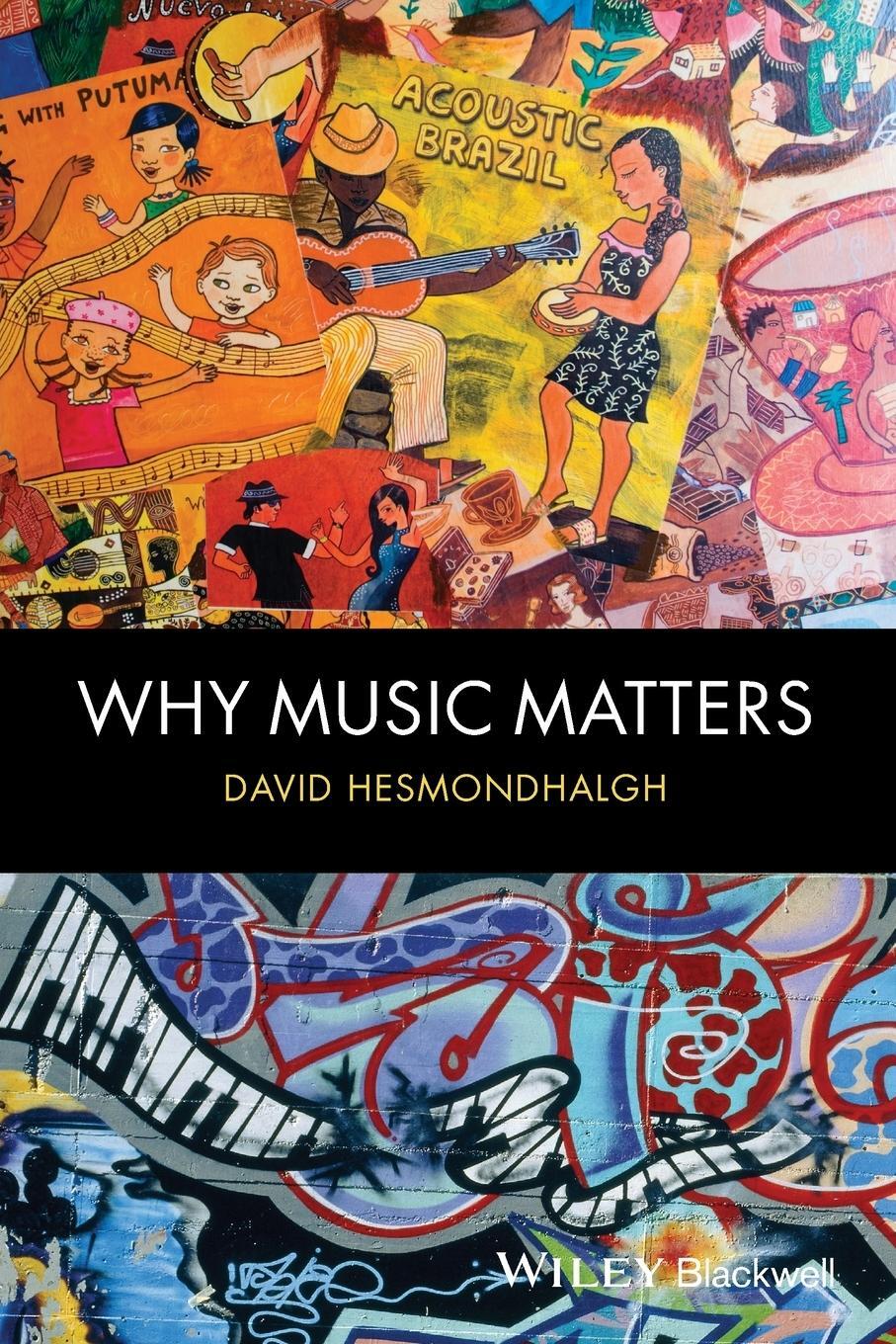 Cover: 9781405192415 | Why Music Matters | David Hesmondhalgh | Taschenbuch | VI | Englisch