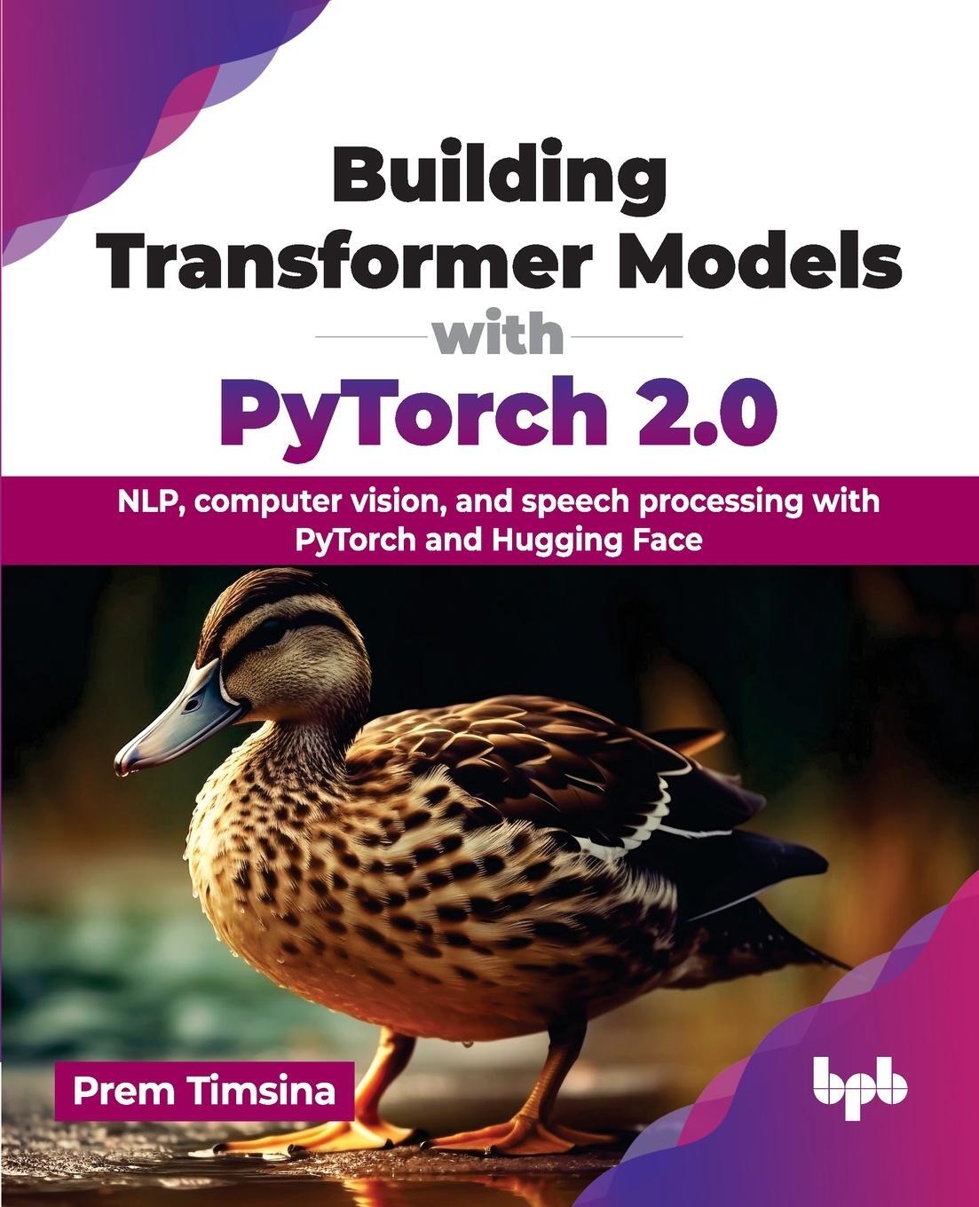 Cover: 9789355517494 | Building Transformer Models with PyTorch 2.0 | Prem Timsina | Buch