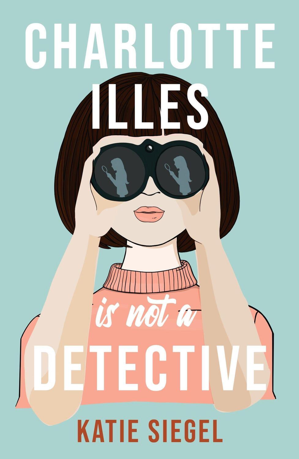 Cover: 9781035407644 | Charlotte Illes Is Not A Detective | Katie Siegel | Taschenbuch | 2023