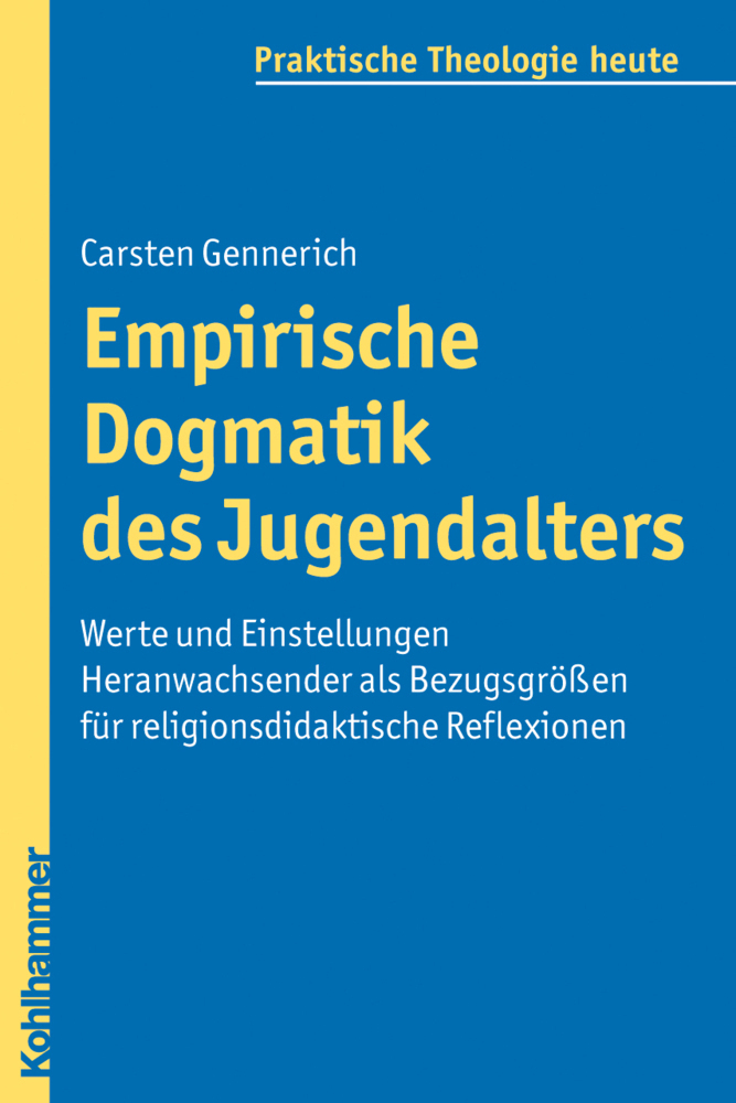 Cover: 9783170213098 | Empirische Dogmatik des Jugendalters | Carsten Gennerich | Taschenbuch