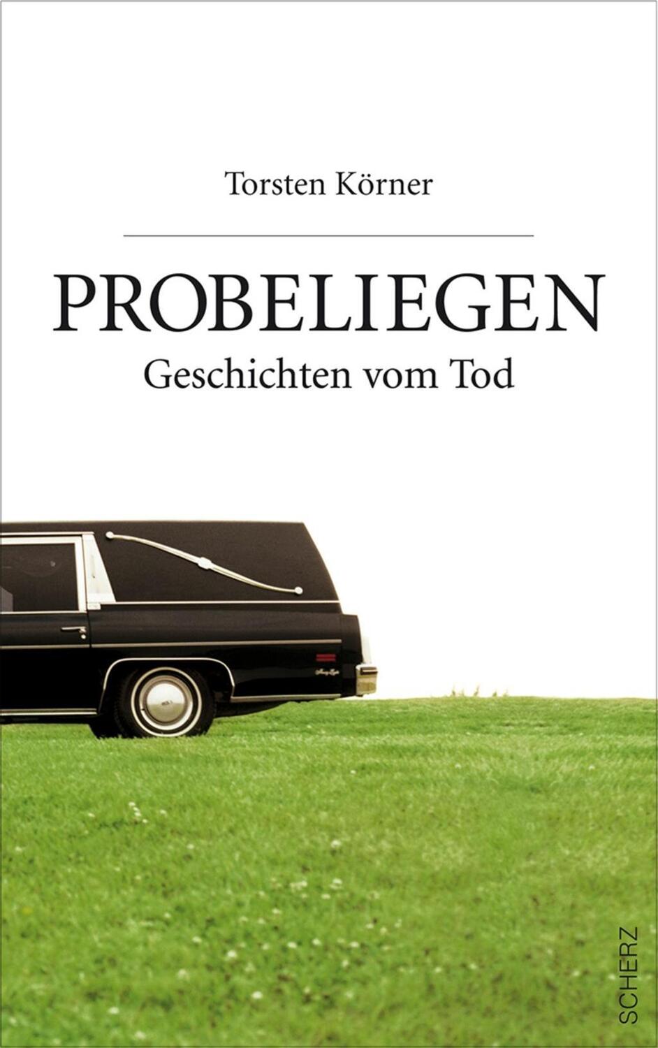 Cover: 9783502151326 | Probeliegen | Geschichten vom Tod | Torsten Körner | Buch | 416 S.
