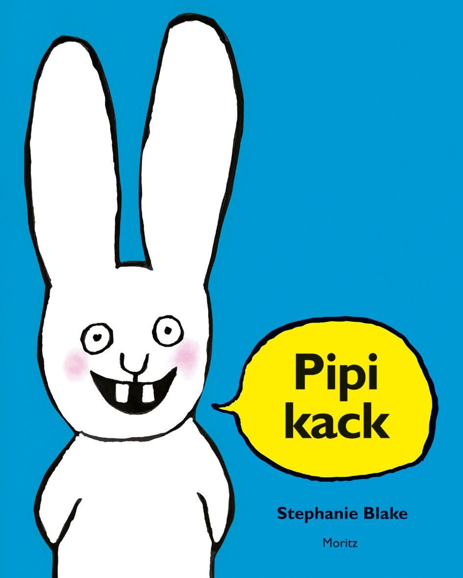 Cover: 9783895652578 | Pipikack | Stephanie Blake | Buch | Deutsch | 2013 | Moritz