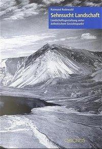 Cover: 9783905313383 | Sehnsucht Landschaft | Raimund Rodewald | Taschenbuch | 204 S. | 2001