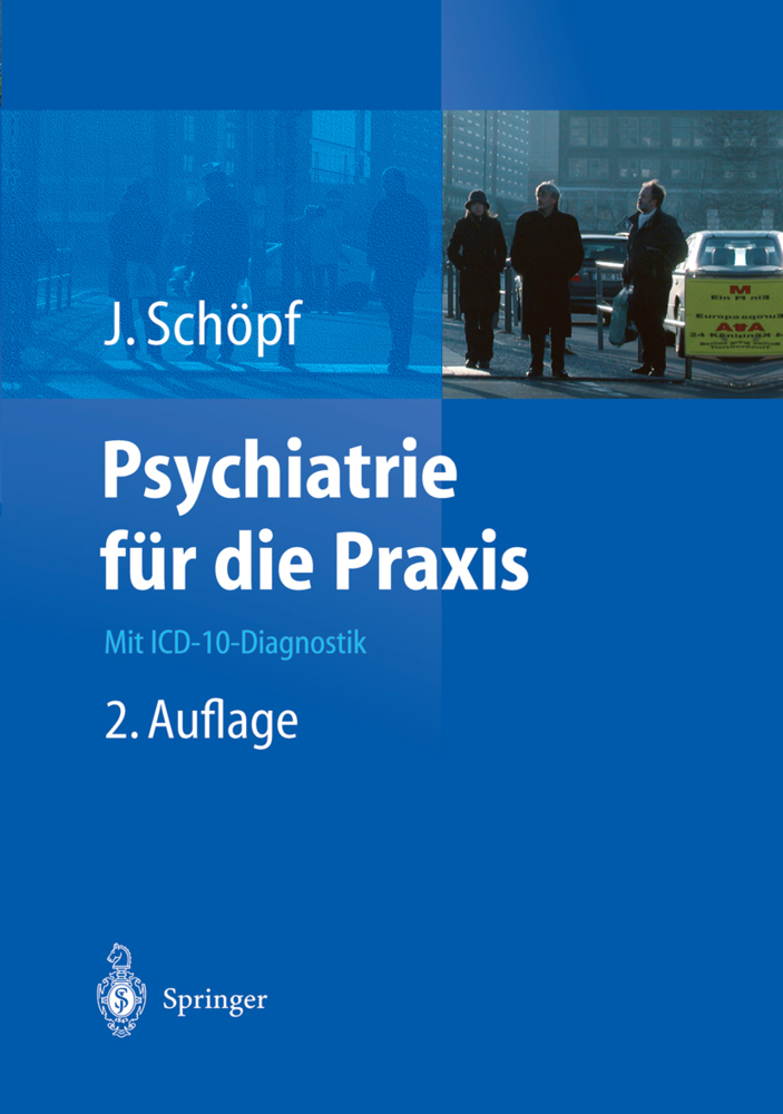 Cover: 9783642627798 | Psychiatrie für die Praxis | Mit ICD-10-Diagnostik | Josef Schöpf