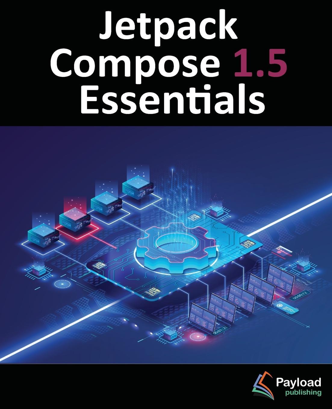 Cover: 9781951442835 | Jetpack Compose 1.5 Essentials | Smyth | Taschenbuch | Paperback