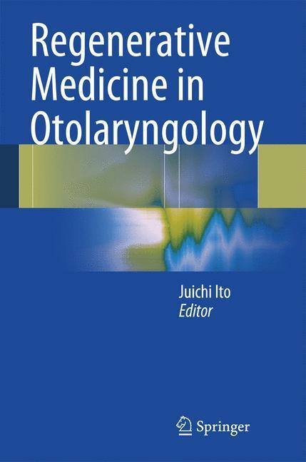 Cover: 9784431548553 | Regenerative Medicine in Otolaryngology | Juichi Ito | Buch | viii