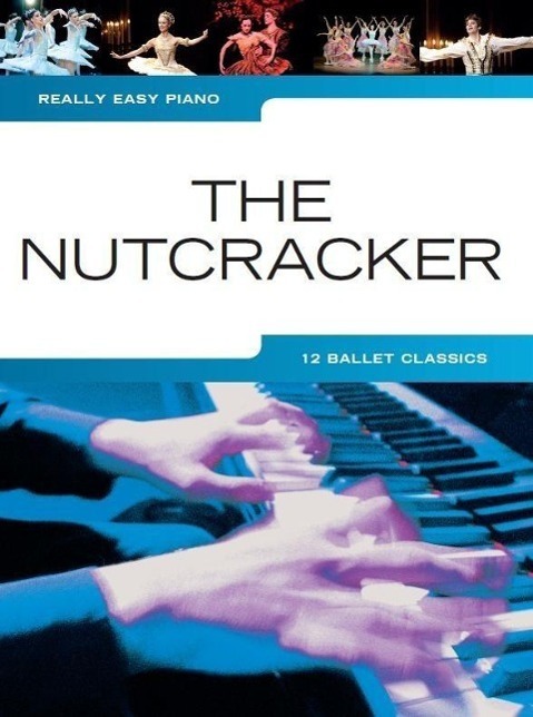 Cover: 9781783054817 | Really Easy Piano: The Nutcracker | Pyotr Ilyich Tchaikovsky | Buch