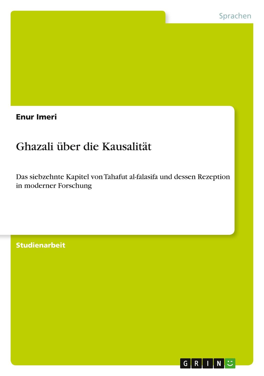 Cover: 9783640968244 | Ghazali über die Kausalität | Enur Imeri | Taschenbuch | Paperback