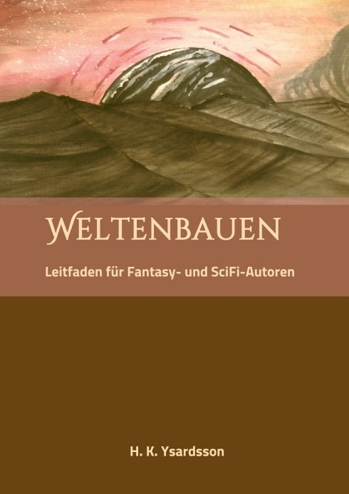 Cover: 9783991103929 | Weltenbauen | Leitfaden für Fantasy- und SciFi-Autoren | Ysardsson
