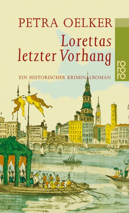 Cover: 9783499224447 | Lorettas letzter Vorhang | Petra Oelker | Taschenbuch | Rosina-Zyklus