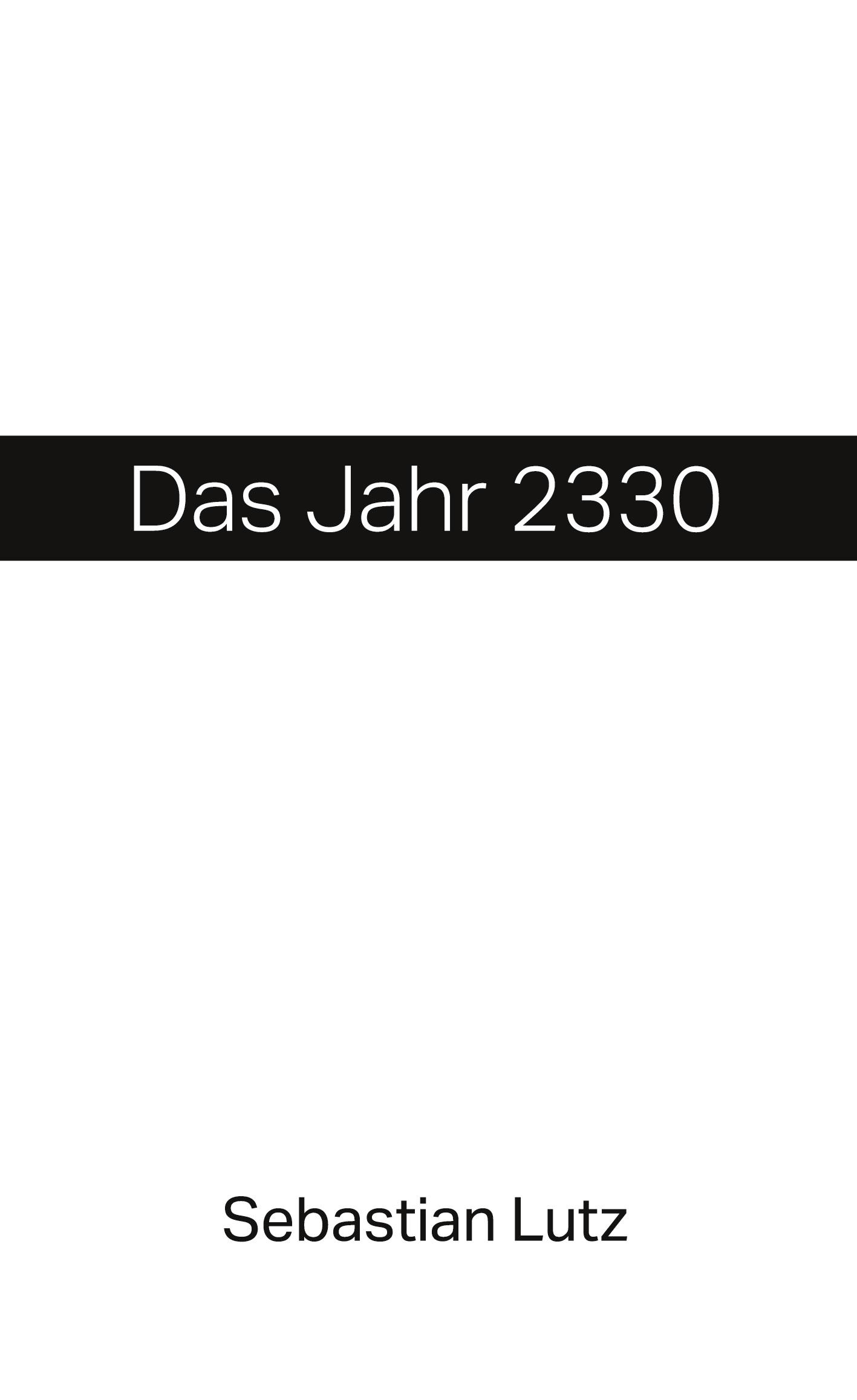 Cover: 9783759748997 | Das Jahr 2330 | Lutz Sebastian | Buch | 162 S. | Deutsch | 2024