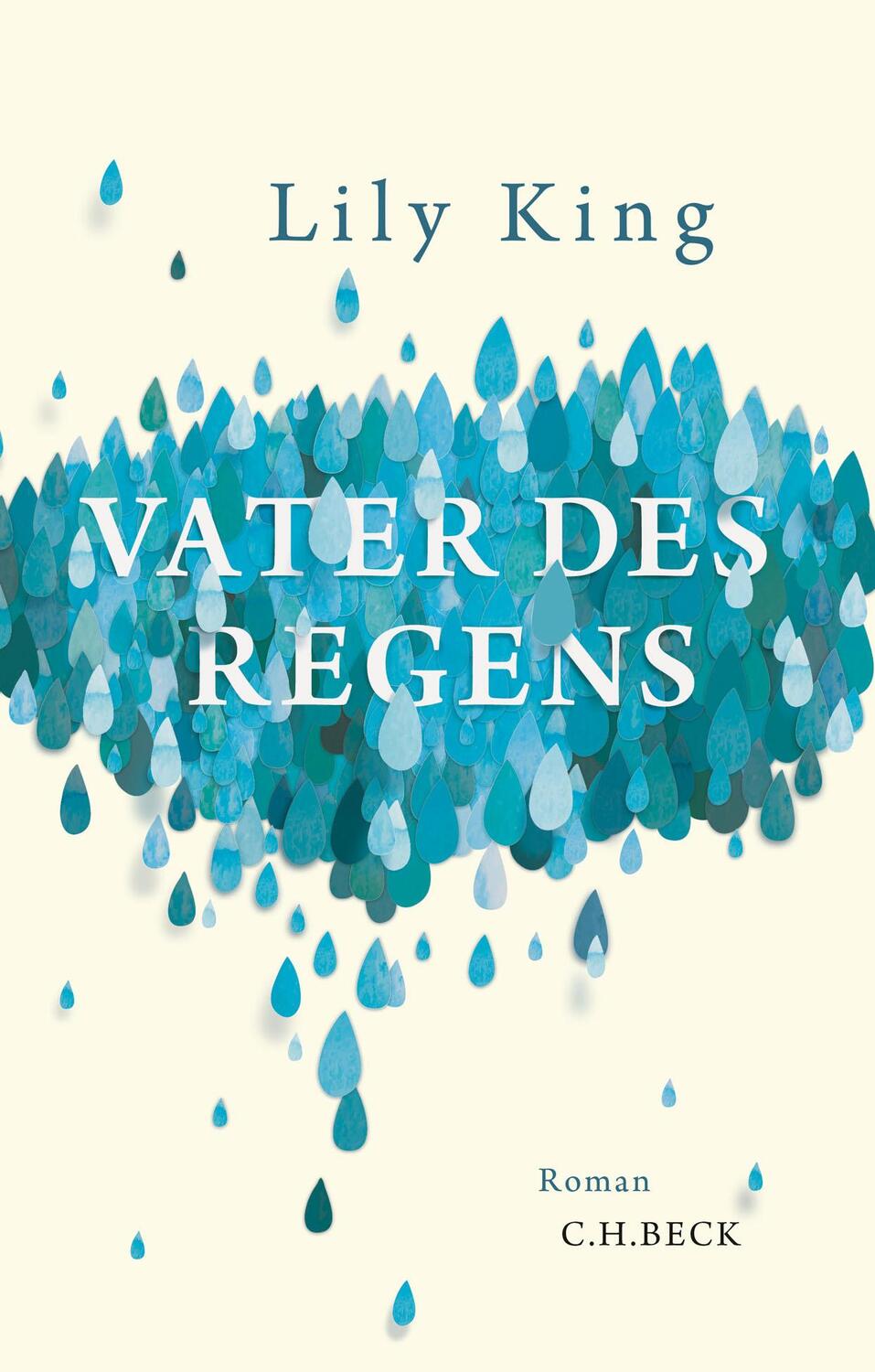 Cover: 9783406698057 | Vater des Regens | Lily King | Buch | 400 S. | Deutsch | 2016
